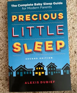 Precious Little Sleep - Second Edition
