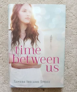 Time Between Us (1st Edition, 2012)