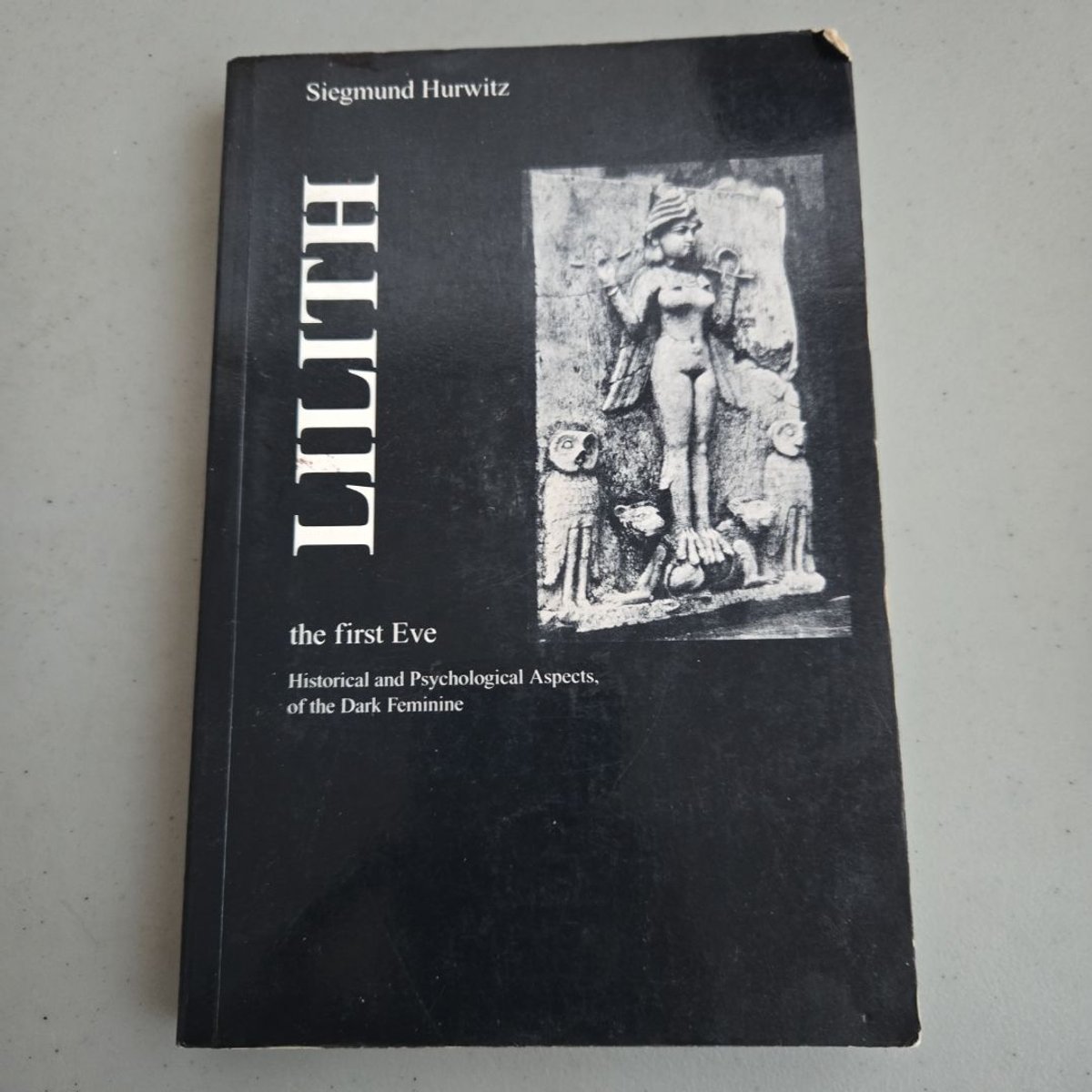 Lilith - The First Eve by Siegmund Hurwitz, Marie-Louise Von Franz