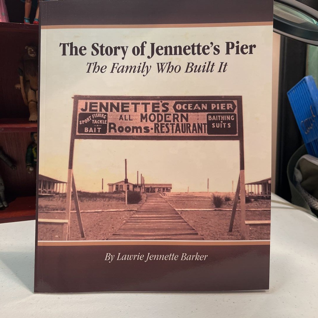 The Story of Jennette's Pier: The Family Who Built It [Book]