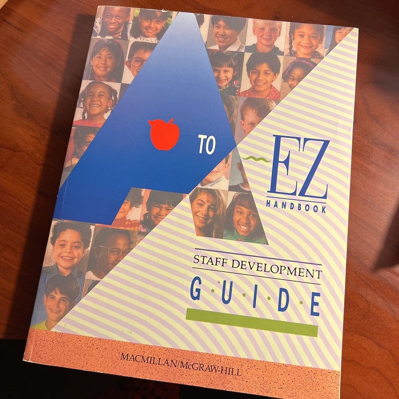 A to EZ Handbook Staff Development Guide
