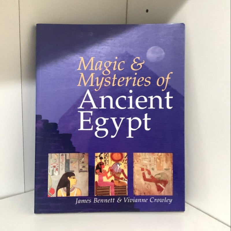 Magic and Mysteries of Ancient Egypt