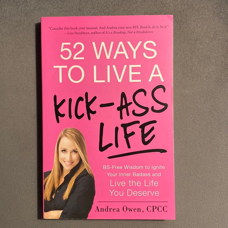 52 Ways to Live a Kick-Ass Life