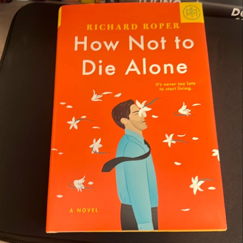 How Not to Die Alone