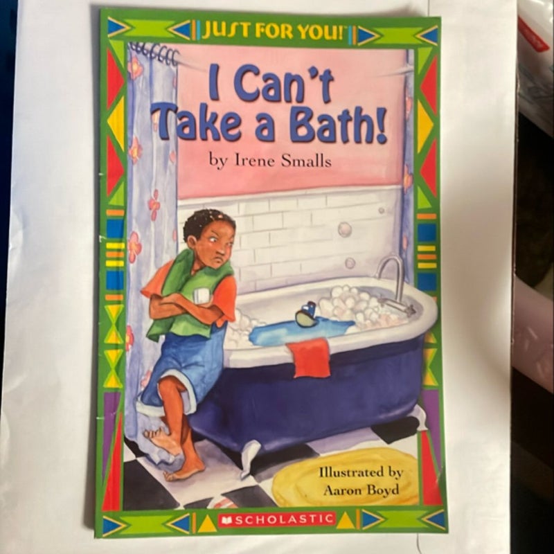 I Can't Take a Bath!