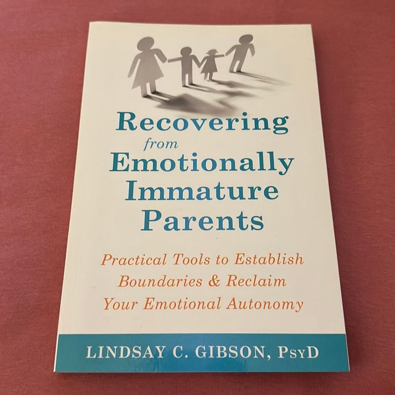 Recovering from Emotionally Immature Parents