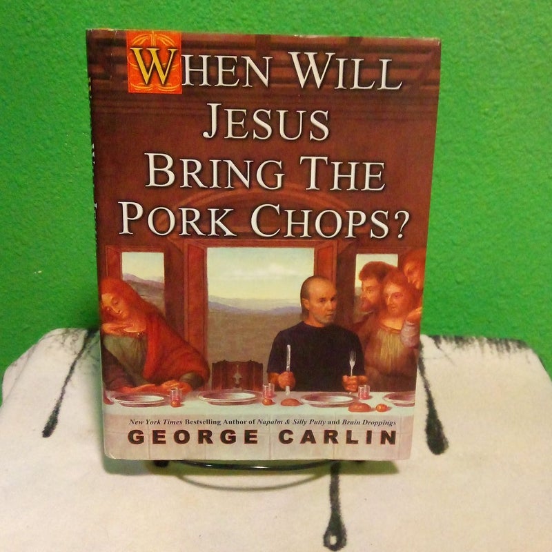 First Edition - When Will Jesus Bring the Pork Chops?