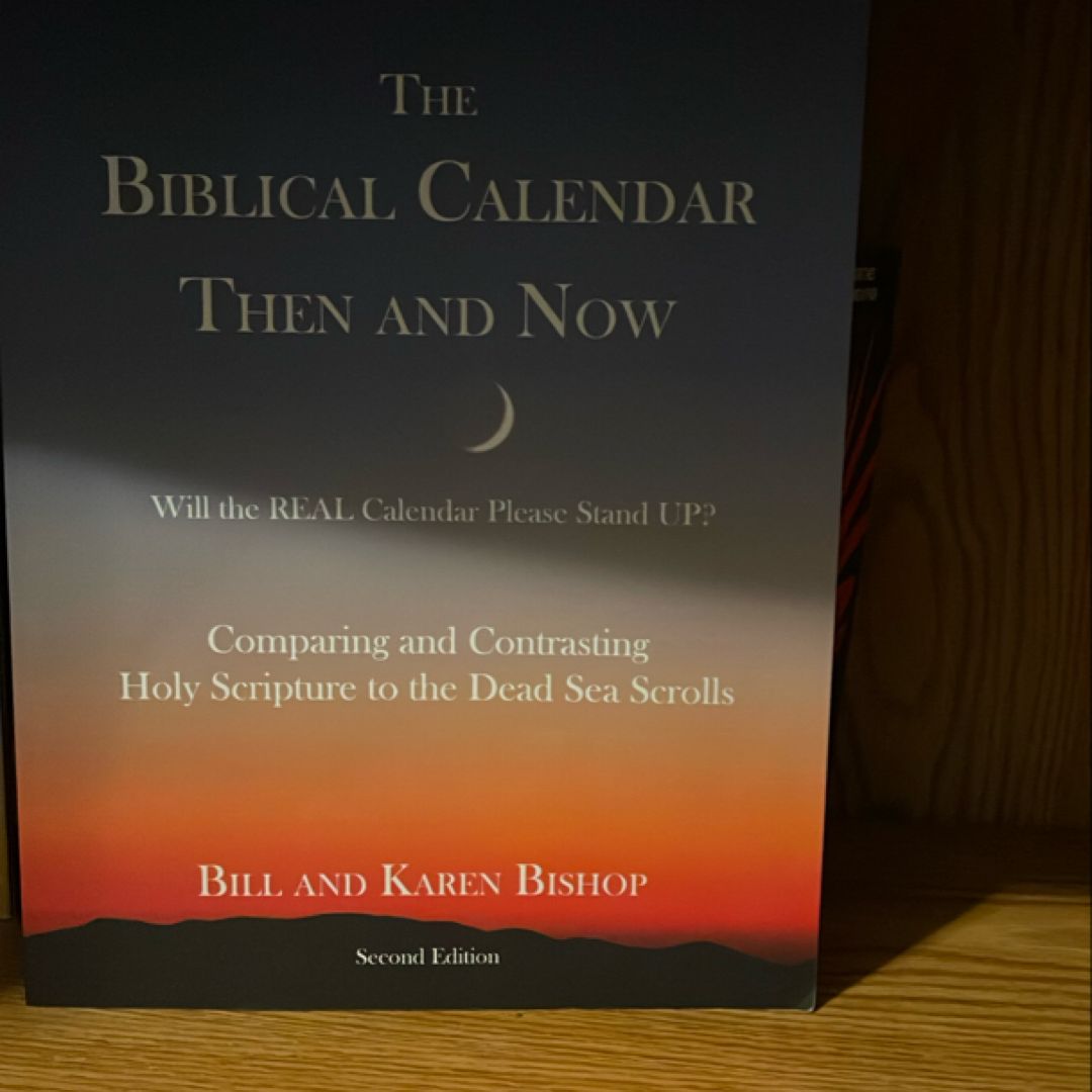 The Biblical Calendar Then and Now