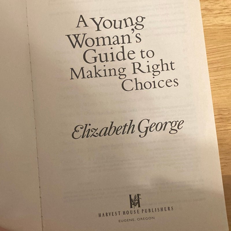 A Young Woman's Guide to Making Right Choices