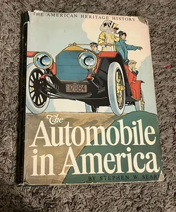 The American Heritage History of the Automobile in America