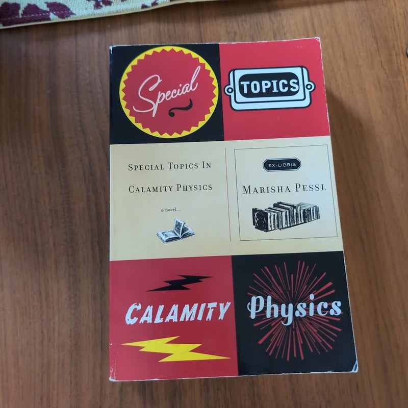 Special Topics in Calamity Physics