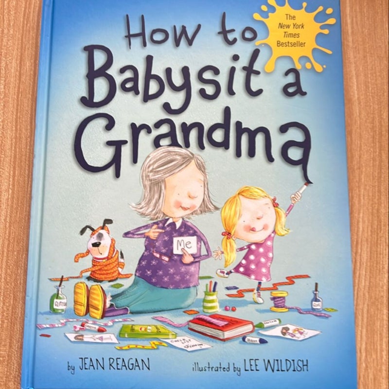 How to Babysit a Grandma