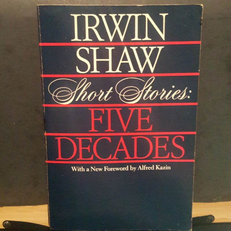 Erwin Shaw Short Stories: 5 decades