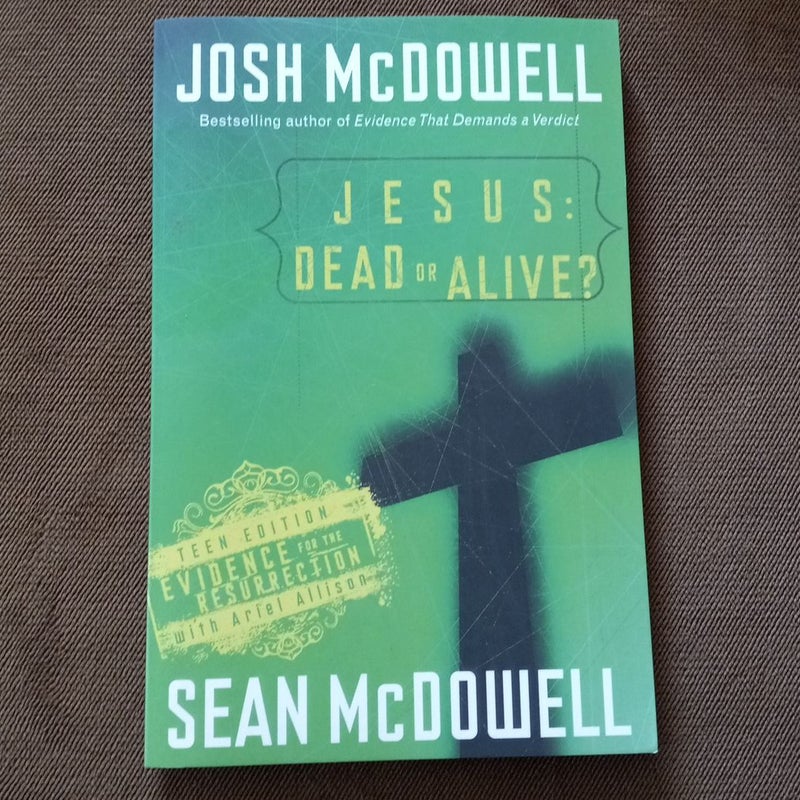 Jesus: Dead or Alive?