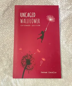 Uncaged Wallflower - Extended Edition