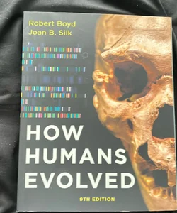 How Humans Evolved 9th Ed.