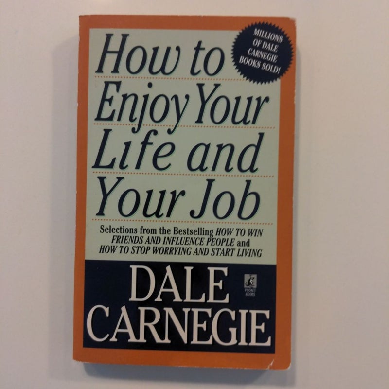 How to Enjoy Your Life and Your Job