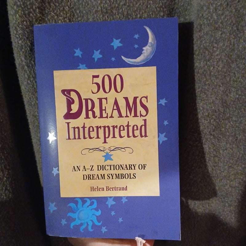 500 Dreams Interpreted