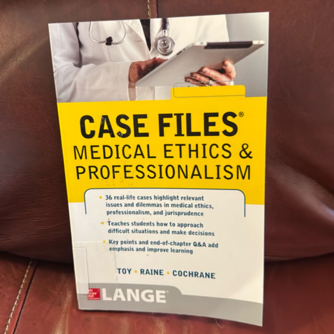 Case Files Medical Ethics and Professionalism