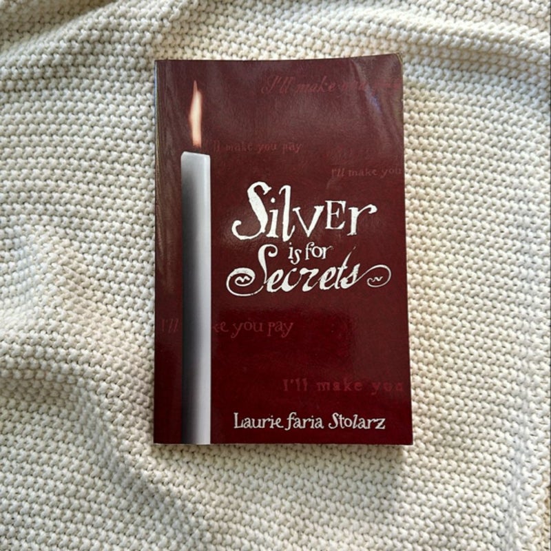 Silver Is for Secrets