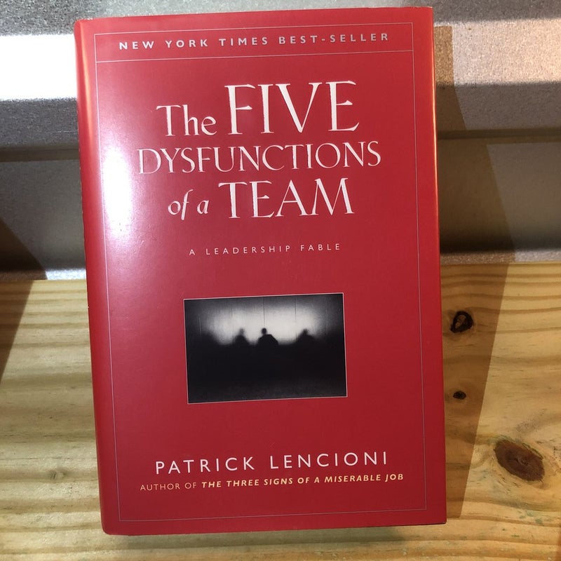 The Five Dysfunctions of a Team