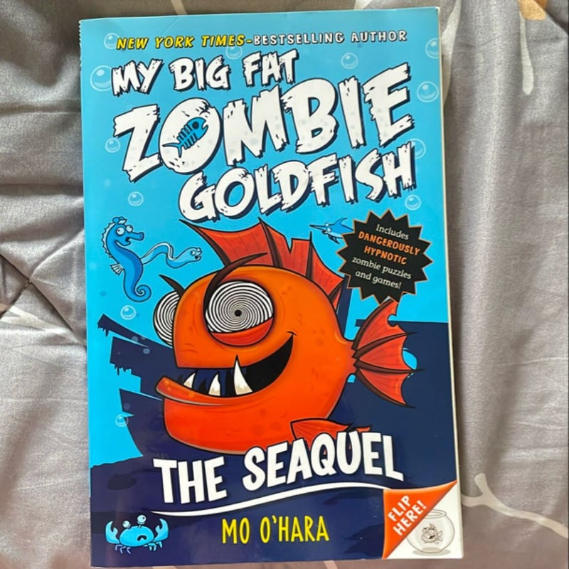 The SeaQuel: My Big Fat Zombie Goldfish