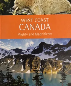 UNFORGETTABLE JOURNEYS  West Coast Canada Mighty and Magnificent  DVD and Booklet