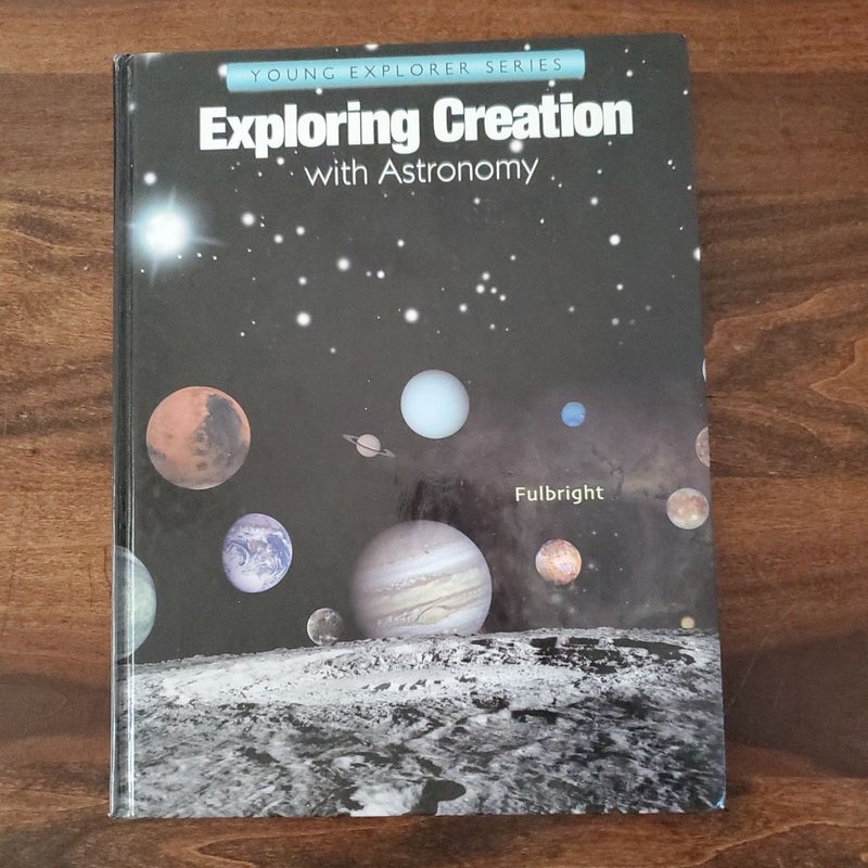 Exploring Creation with Astronomy