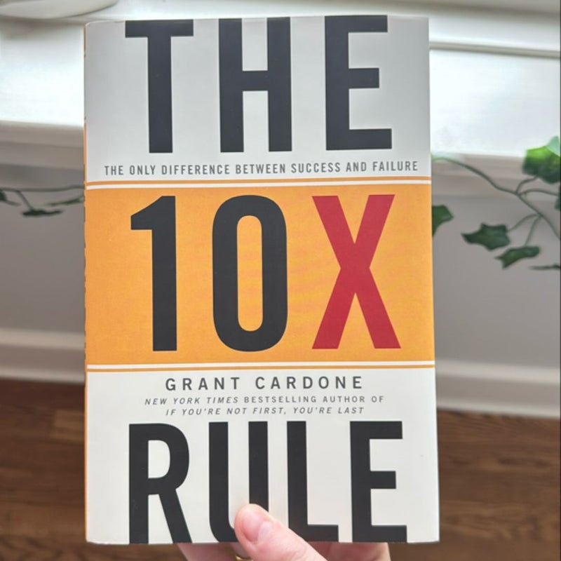 The 10X Rule