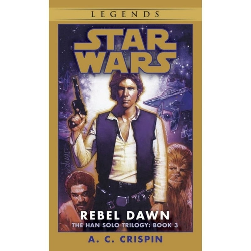 Rebel Dawn: Star Wars Legends (the Han Solo Trilogy)