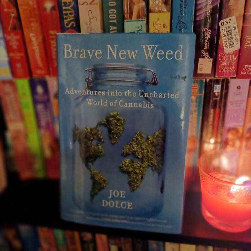 Brave New Weed