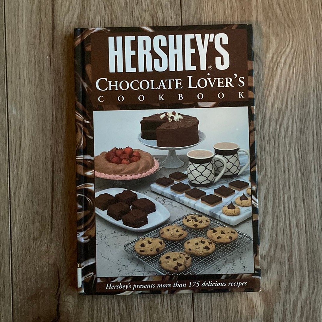 Hershey's Chocolate Lover's Cookbook