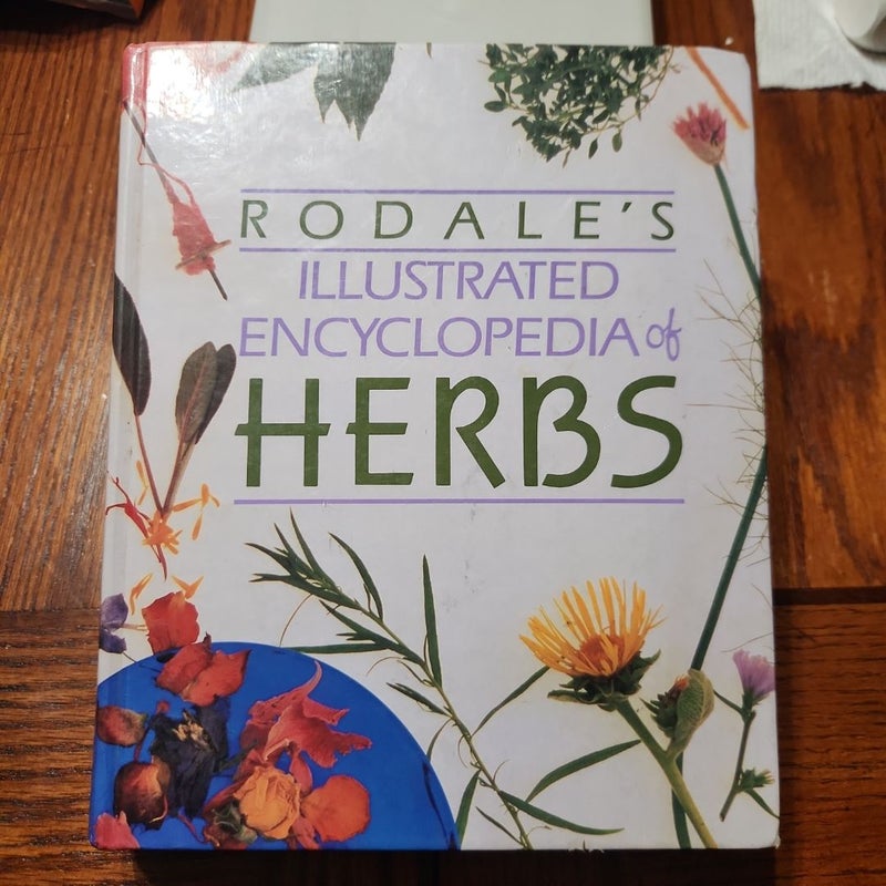 Rodale's Illustrated Encyclopedia of Herbs