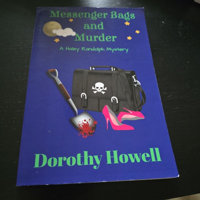 Messenger Bags and Murder (a Haley Randolph Mystery)