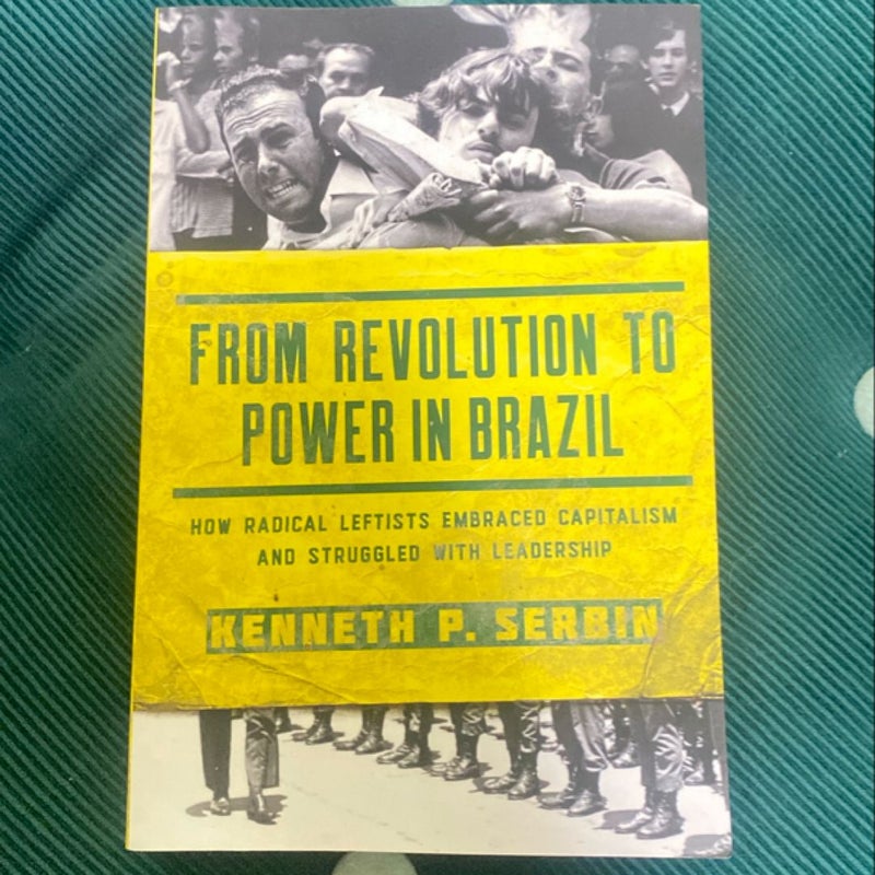 From Revolution to Power in Brazil