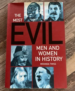 The Most Evil Men and Women in History