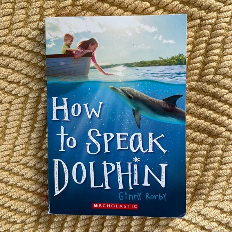 How to Speak Dolphin