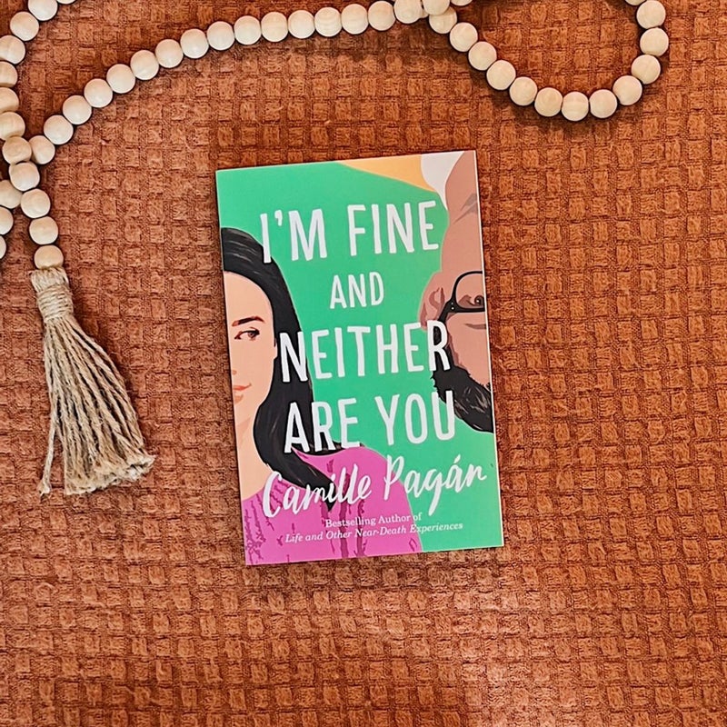 I'm Fine and Neither Are You