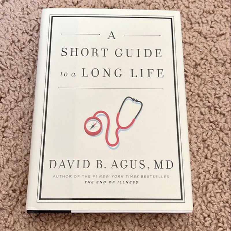 A Short Guide to a Long Life