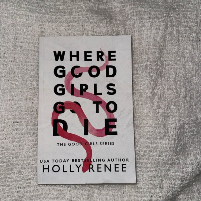 Where Good Girls Go To Die (Special Edition)