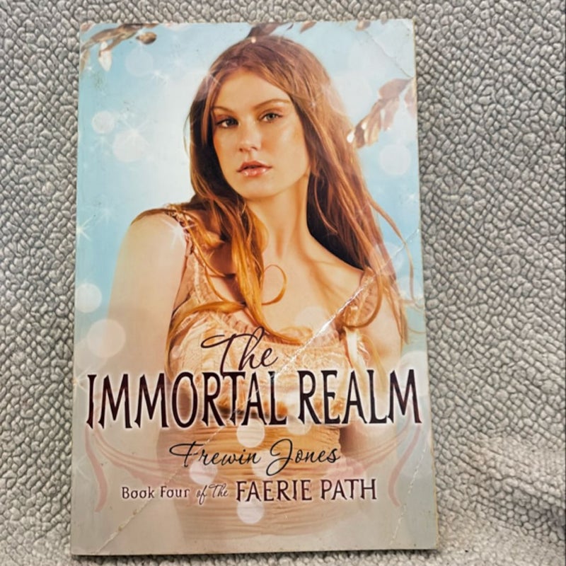 The Faerie Path #4: the Immortal Realm