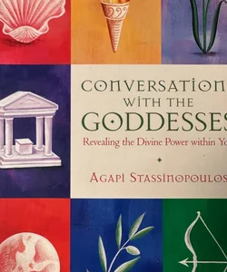 SIGNED Conversations with the Goddesses by Agapi Stassinopoulos (First Ed., PB)