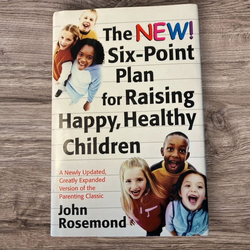 The New Six-Point Plan for Raising Happy, Healthy Children