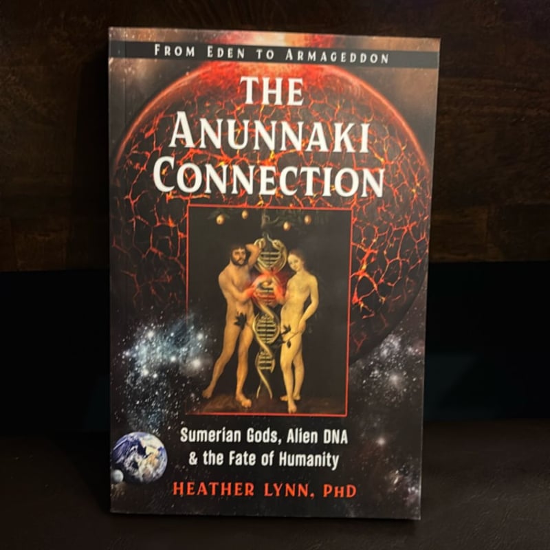 The Anunnaki Connection by Heather Lynn