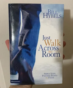 Just Walk Across the Room