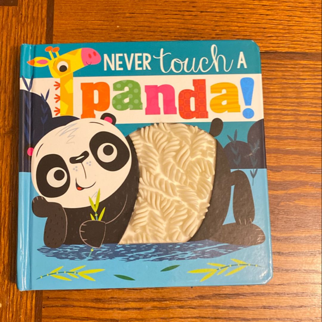 Never Touch a Panda!