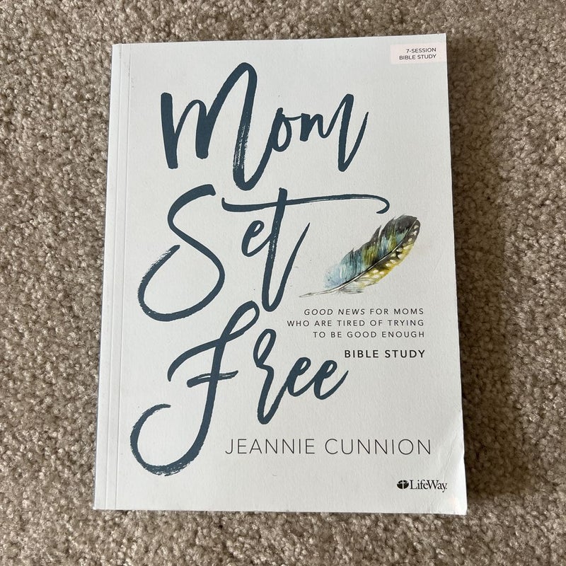 Mom Set Free - Bible Study Book