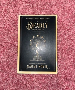 A Deadly Education (Illumicrate Edition) by Naomi Novik, Hardcover