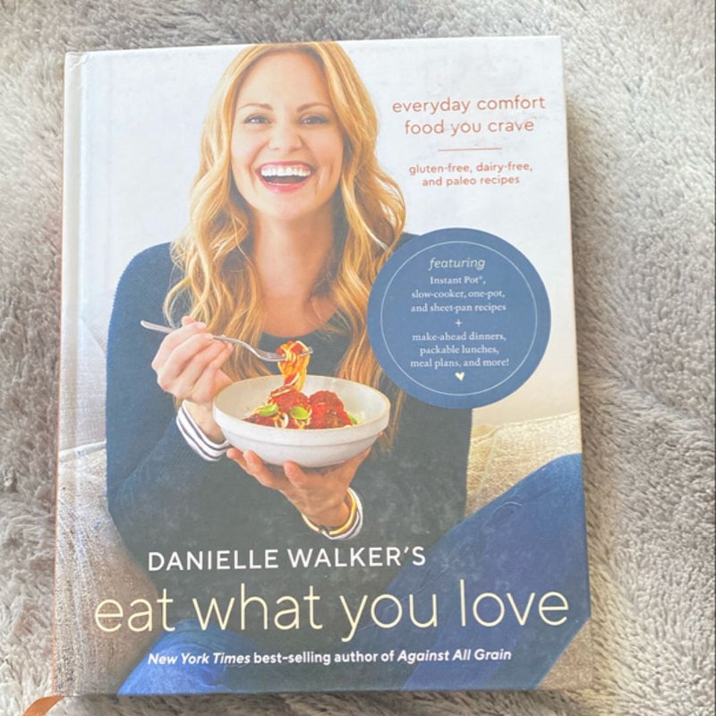 Danielle Walker's Eat What You Love