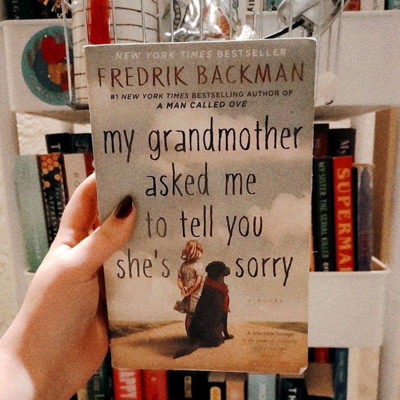 My Grandmother Asked Me to Tell You She's Sorry